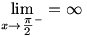 lim(x->Pi/2-)g(x)=infinity