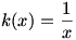 k(x)=1/x