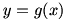 y=g(x)