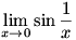 lim(x->o)sin(1/x)