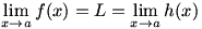 lim(x->a)f(x)=L=lim(x->a)h(x)