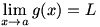 lim(x->a)g(x)=L