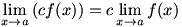 the limit of a constant times a function is the constant times the limit