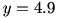 y=4.9