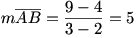 mAB=(9-4)/(3-2)=5