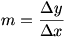 m=delta y/delta x