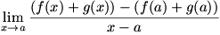 lim(x->a)((f(x)+g(x))-(f(a)+g(a)))/(x-a)