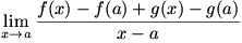 lim(x->a)(f(x)-f(a)+g(x)-g(a))/(x-a)