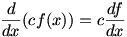 d/dx (cf(x))=c df/dx