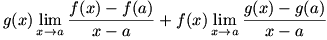 g(x)lim(x->a)(f(x)-f(a))/(x-a)+f(x)lim(x->a)(g(x)-g(a))/(x-a)