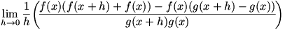 lim(h->0)(1/h)(g(x)(f(x+h)-f(x))-f(x)(g(x+h)-g(x)))/(g(x+h)g(x))