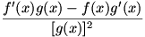 (g(x)f'(x)-f(x)g'(x))/g(x)^2