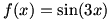 f(x)=sin(3x)