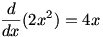 d/dx(2x^2)=4x