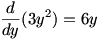 d/dy(3y^2)=6y