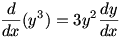 d/dx(y^3)=3y^2(dy/dx)