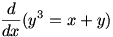 d/dx(y^3=x+y)