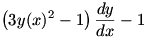 (3y(x)^2-1)(dy/dx)-1