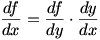 df/dx = df/xy * dy/dx