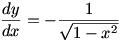 dy/dx = -1/sqrt(1-x^2)