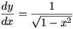 dy/dx=1/sqrt(1-x^2)