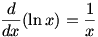 d/dx (ln x) = 1/x