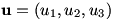 u=(u1, u2, u3)