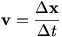 v=delta x/delta t