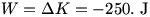 W=delta K=-250. J