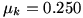 mu_k=0.250