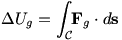 Delta U_g=Int_C F_g dot ds