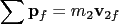 $\displaystyle \sum\mathbf p_f = m_2\mathbf v_{2f}$