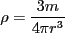 $\displaystyle \rho = \frac{3m}{4\pi r^3}$